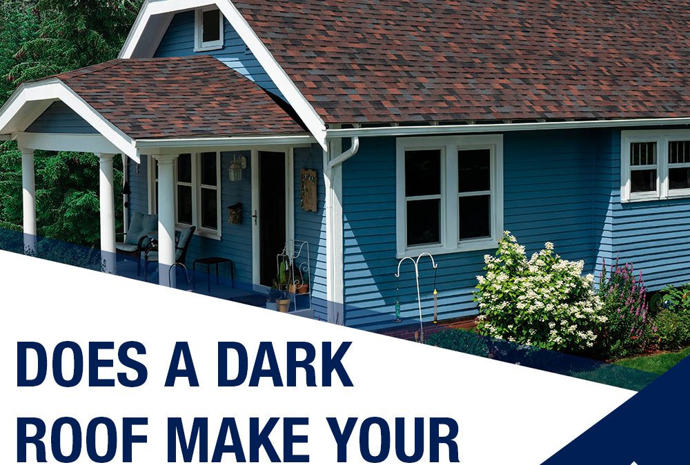 Does A Dark Roof Make Your House Hotter?